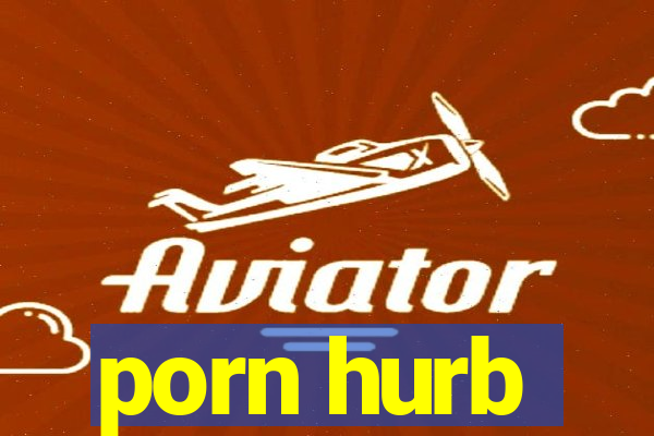porn hurb